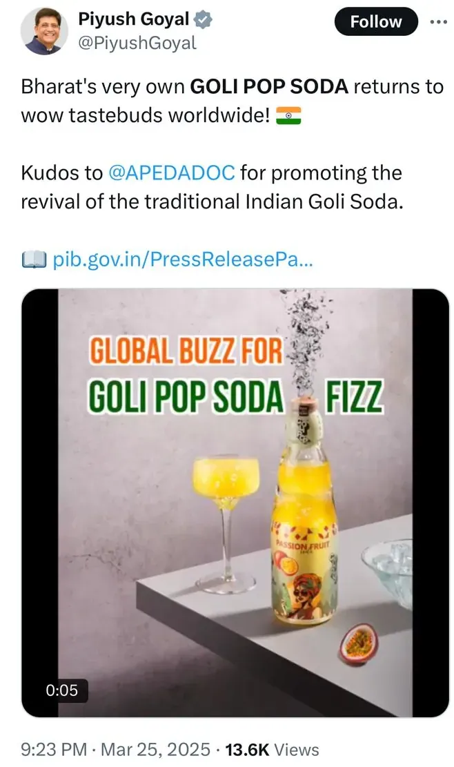 Screenshot of the post on X by Piyush Goyal, 25 March 2025, about Goli Pop Soda, with a short film of the bottle